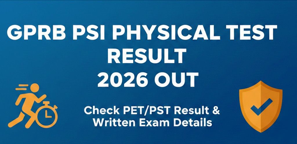 GPRB PSI Physical Test Result 2026 PDF download link for PET PST qualified candidates and written exam update